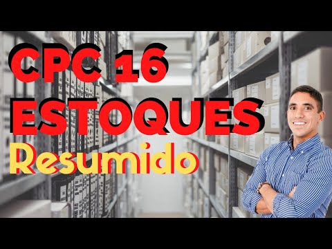 CPC 16 - Estoques: TUDO SOBRE!