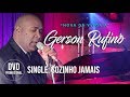 Gerson Rufino - Promocional Lançamento DVD - Sigle: Sozinho Jamais