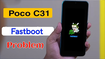 How to Fix Poco C31 Fastboot Problem | Poco C31 Stuck On Fastboot Mode