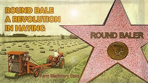 De geschiedenis van rondebalenpersen / Farm Machinery Stars-serie