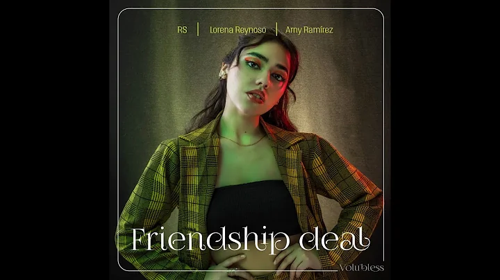 Lorena Reynoso & Rs & Arny Ramirez - Friendship Deal (Video Lyric)