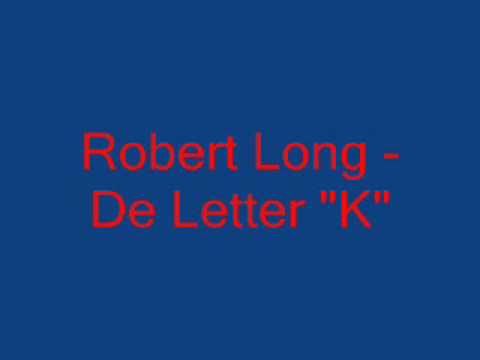 Robert Long - De letter "K" Lyrics