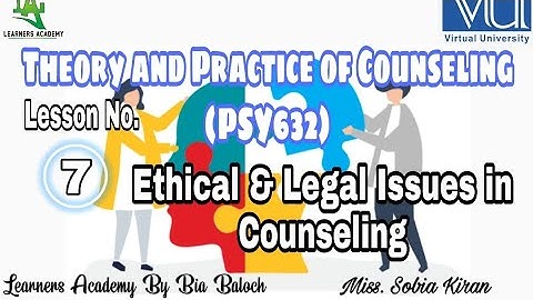 Theory and Practice of Counseling (PSY632) VU Urdu | Lecture No. 07 | Learners Academy By Bia Baloch