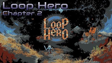 Loop Hero - Chapter 2