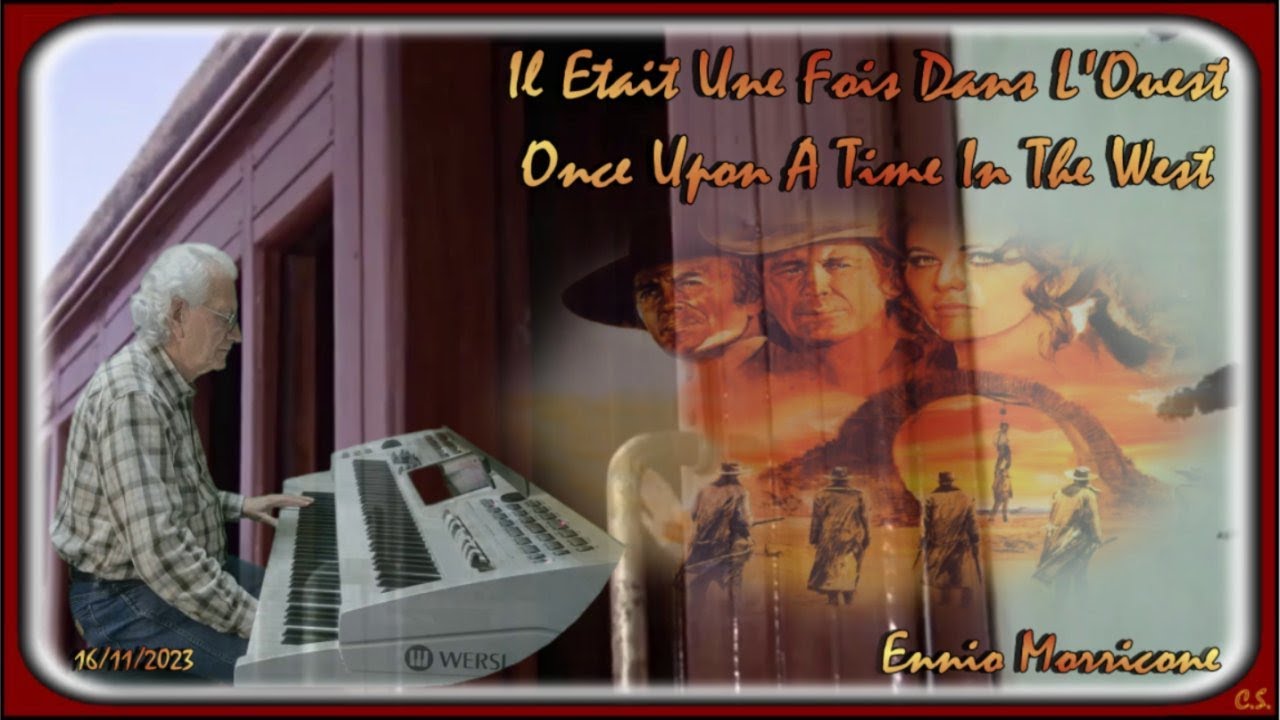 Il Etait Une Fois Dans L’Ouest Cover On Wersi OAX1 ♫ - YouTube