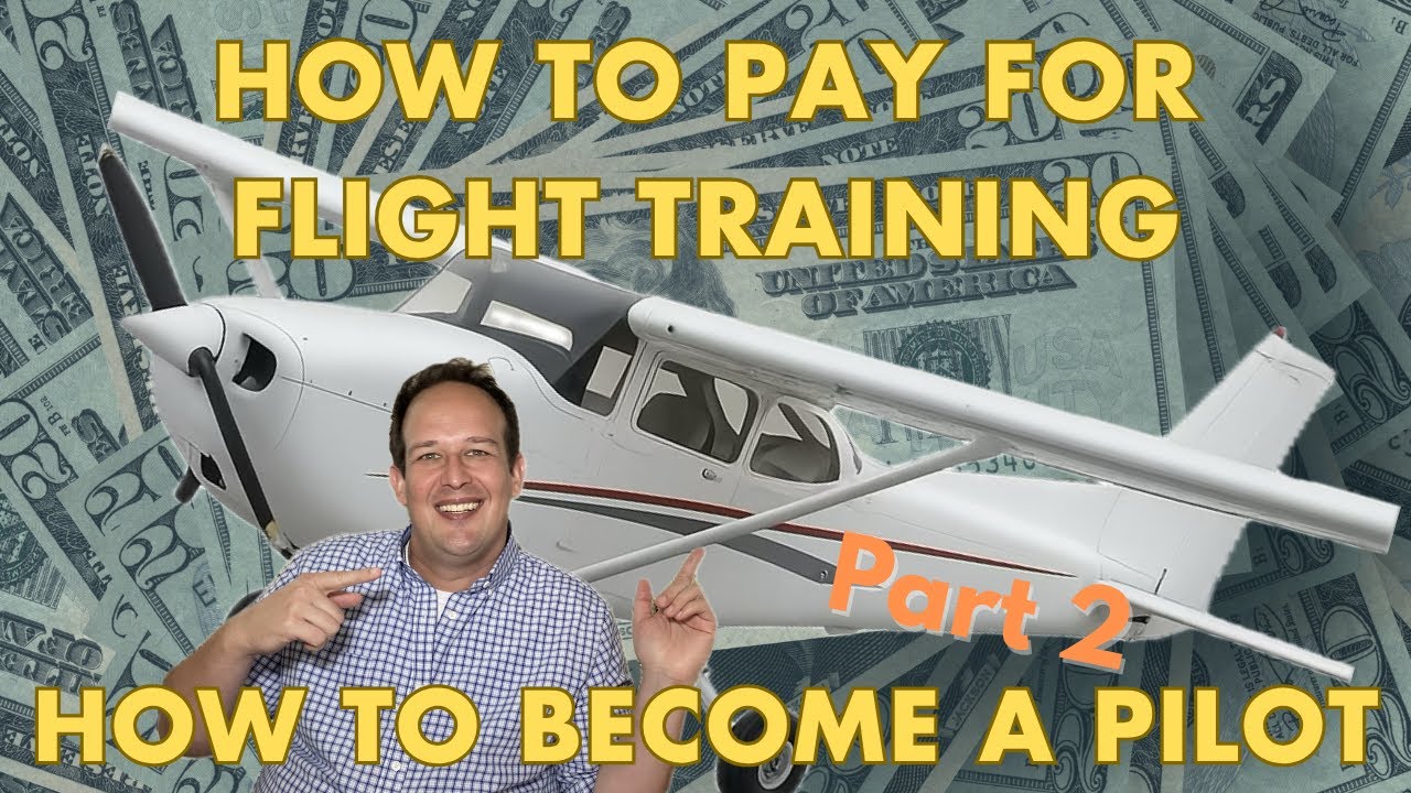 Watch This To Learn How To Pay For Flight Training in 2026 - How To ...
