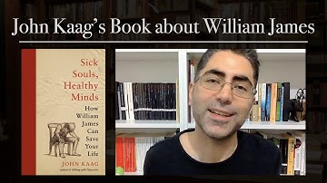 Sick Souls, Healthy Minds: How William James Can Change Your Life by John Kaag | Book Review