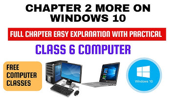 Class 6 Computer | Chapter 2 More on windows | Full Chapter easy explanation