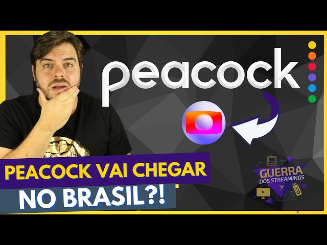 PEACOCK VAI CHEGAR? UNIVERSAL VAI COMPRAR A GLOBO?! 