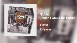 Home - Nights (I Wish I Could Be There)