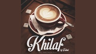 Khilaf (Ost. Kopi Untuk Flowy)