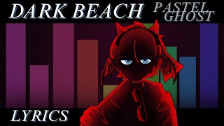 "the least 𝙙𝙚𝙥𝙧𝙚𝙨𝙨𝙚𝙙 medic main" DARK BEACH - PASTEL GHOST [LYRICS]