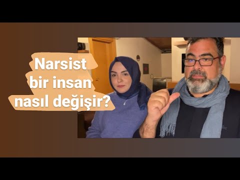 Narsist bir insan nasıl değişir ?