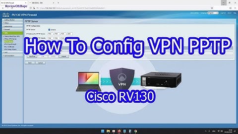 How To Config VPN Cisco RV130 Router
