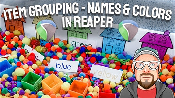 Item Grouping - Names & Colors in REAPER