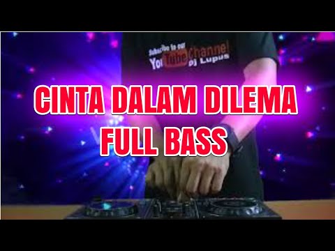 DJ FULL BASS CINTA DALAM DILEMA (Ikke Nurjanah) REMIX TERBARU 2021