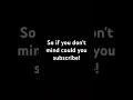 Plss subscribe!