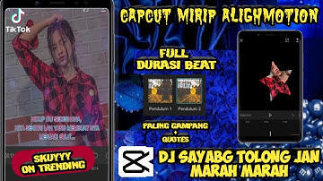 Tutorial Cara Edit Capcut Jedag Jedug DJ Sayang Tolong Jan Marah Marah | Capcut Mirip Alighmotion