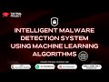 Intelligent Malware Detection System Using Machine Learning Algorithms #finalyearproject