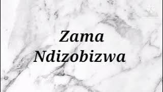Zama - Ndizobizwa (Instrumentals & Lyrics)
