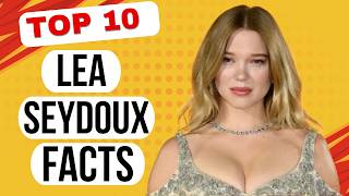 10 Awesome In-Depth Facts About LEA SEYDOUX You Didn’t Know