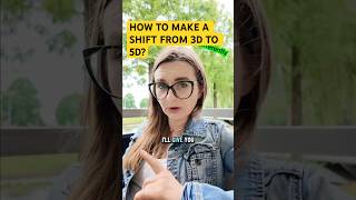 How to make a shift from 3D reality to 5D. The basics.