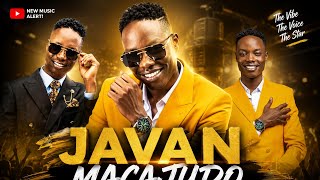 Javan _ Mac _ Ajudo Mix 2026 _ Javan Macajudo Latest Mix 2026 _ Javan Macajudo Latest /  K.C VIDEOS