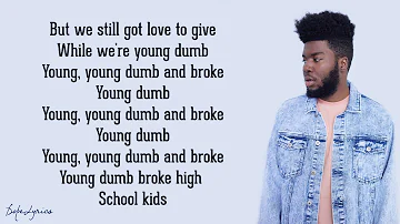 Khalid - Young Dumb & Broke (Lyrics)