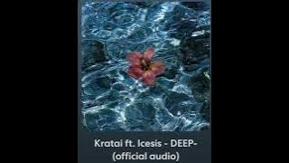 Kratai ft. ICESIS -DEEP- (Official Audio)
