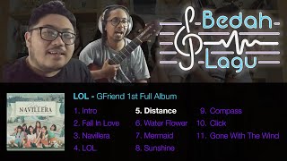 [ #BedahLagu LOL by GFriend - Distance ] LAGU REGGAE??!!!