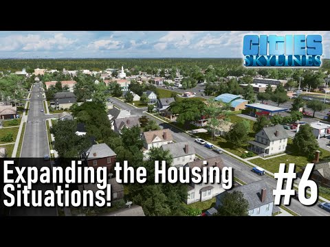 Expanding the Housing Situations!  - Chandler County | Cities Skylines Modded Gameplay | #6