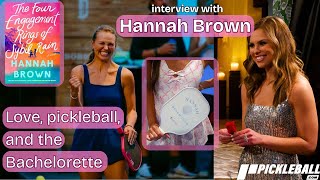 Hannah Brown on Love, Life & Pickleball: The Ultimate Match