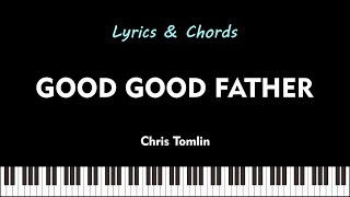 Good Good Father Chris Tomlin Cover Chords