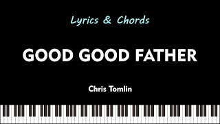 Good Good Father | Chris Tomlin | Cover | Lyrics & Chords