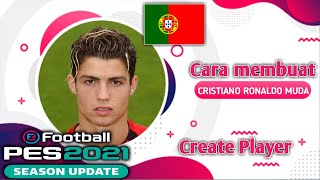 Tutorial cara membuat Cristiano Ronaldo muda di PES 2021. Create Player PES 2021