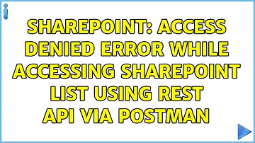 Sharepoint: Access denied error while accessing SharePoint List using Rest API via Postman