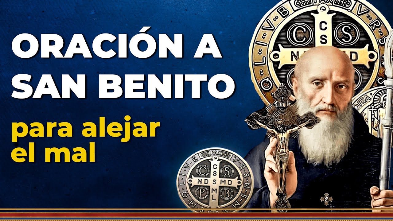 Oración a San Benito para alejar el mal sanbenitoabad oracion YouTube