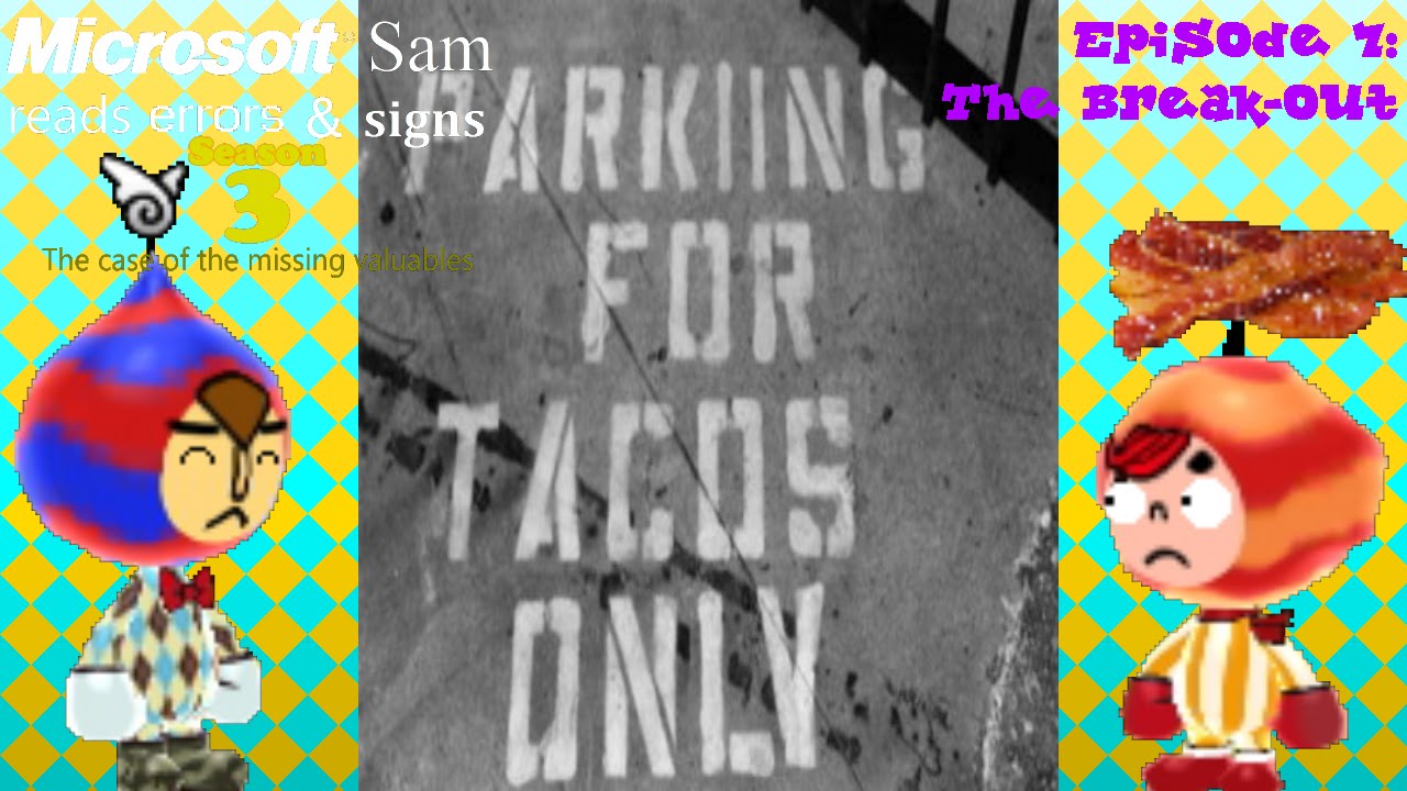 Microsoft Sam reads errors and signs (S3E7): The Break-Out - YouTube