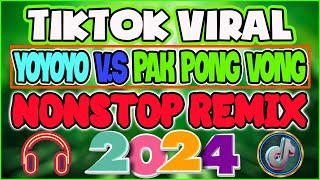 YOYOYO V.S PAK PONG VONG - TRENDING TIKTOK DISCO PARTY NONSTOP MASHUP REMIX 2024 - Viral Remix