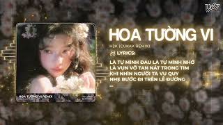 Hoa Tường Vi - H2K「Cukak Remix」/ Audio Lyrics Video