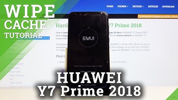 How to Wipe Cache Partition in HUAWEI Y7 Prime 2018 – Delete Cache Partition