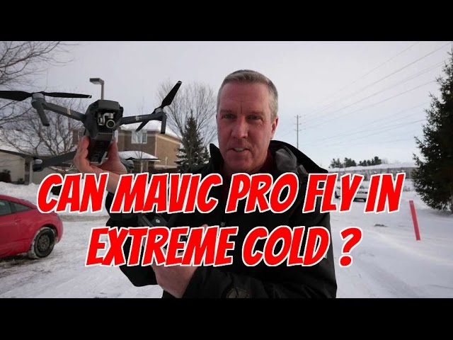 Ep26.  Can the Mavic Pro fly in a extreme cold?