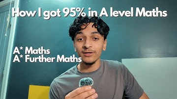 How I got 95% in A level Maths