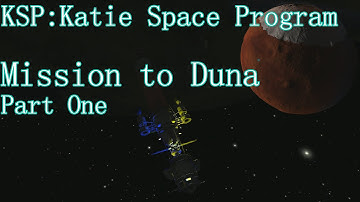 KSP: Mission to Duna - Part One