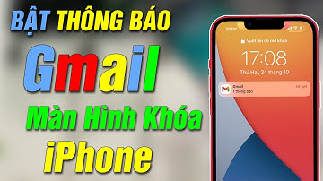 Cách bật Thông Báo Gmail trên màn hình khóa điện thoại Iphone