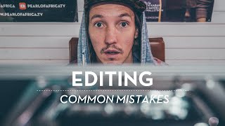 EDITING MISTAKES | Filmmaking Tips & Techniques 4 Video & Film Editors