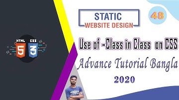 Web Design [48] How To Web Design Html And Css "Use of –Class in Class  on CSS" Bangla Tutorial 2020
