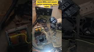 QUICK 850A SMD REWORK STATION COMPRESSOR MOTOR REPAIR #QUICK #ELECTRONIC #VIRALVIDEO