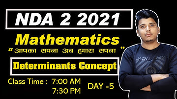 DAY -5 DETERMINANTS FULL CONCEPT FOR NDA 2 2021 // TARGET NDA IN 45  DAYS // AB TIME H KUCH KRNE KA