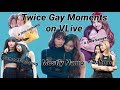 Twice Gay Moments - Ft. Namo, Mochaeng ,Dahmo ,Nachaeng, and Sanayeon